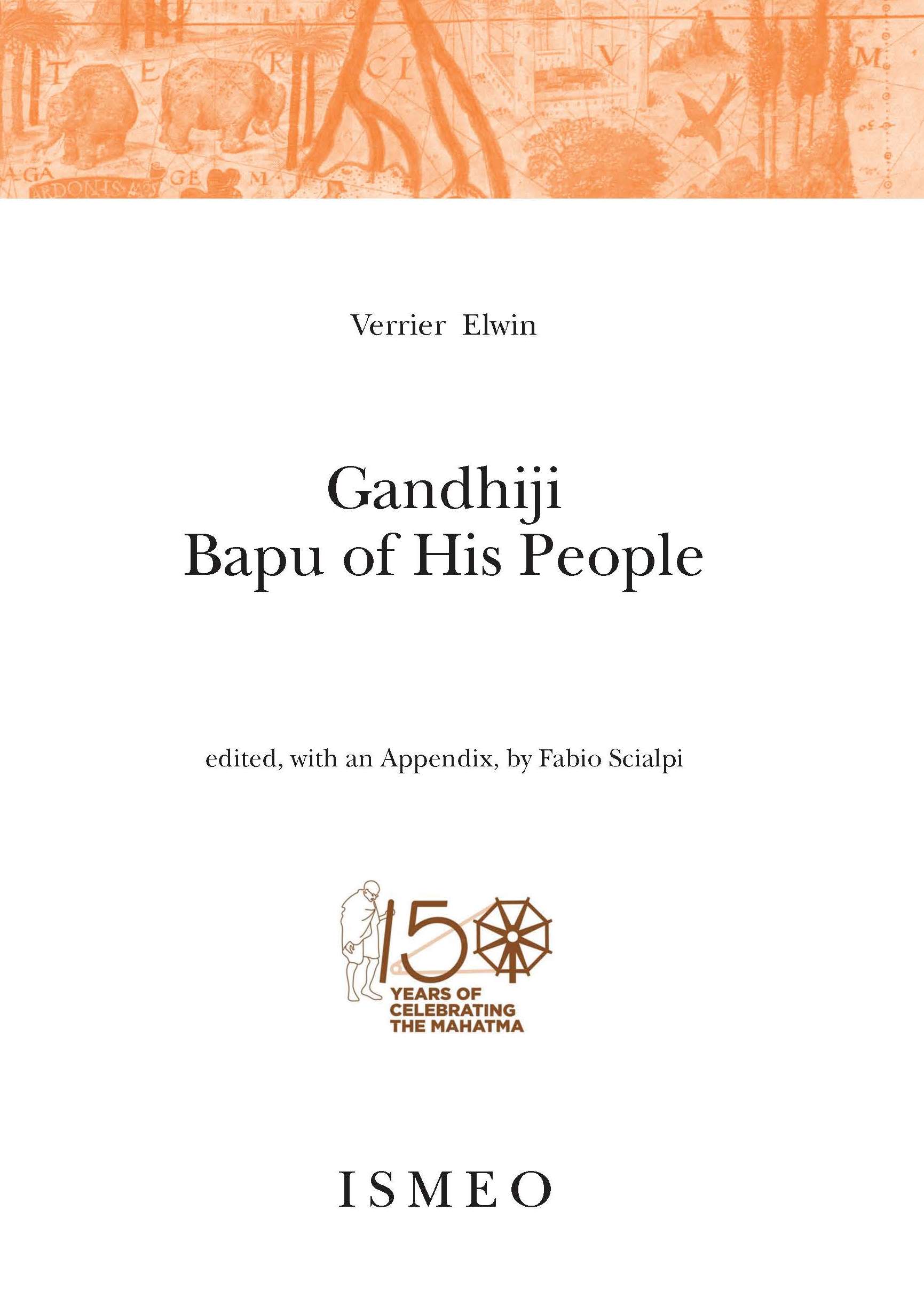 Gandhiji. 
Bapu of His People - Il Novissimo Ramusio 28 